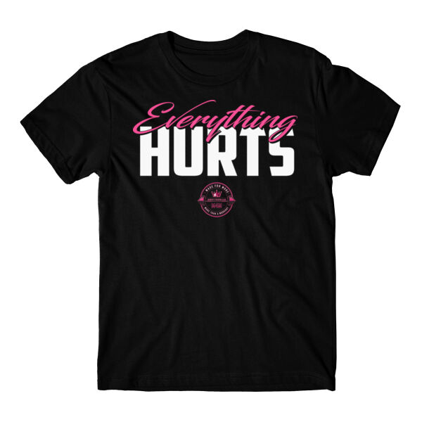 EVERYTHING HURTS - T-SHIRT Thumbnail