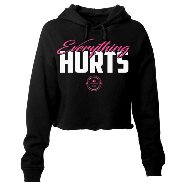 EVERYTHING HURTS - WOMEN'S CROP HOODIE Thumbnail